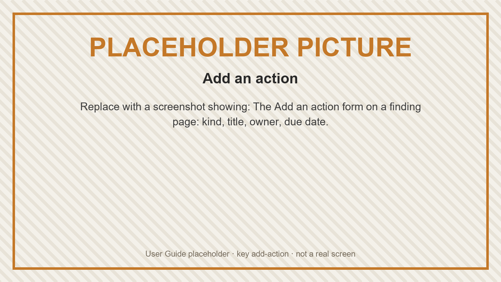 Placeholder: Add an action