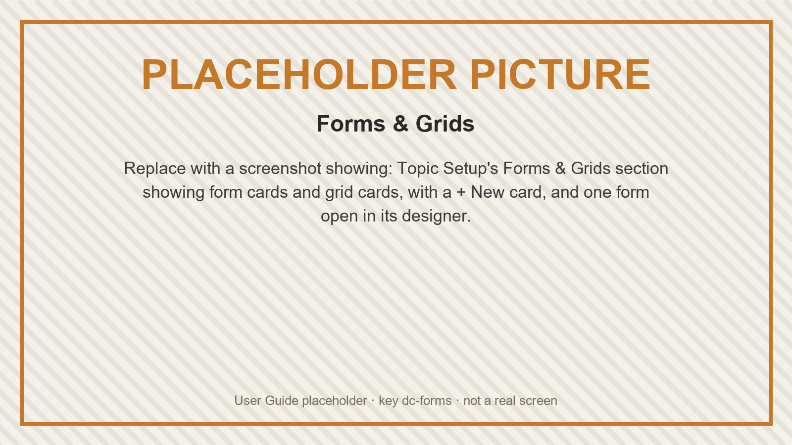 Placeholder: Forms & Grids
